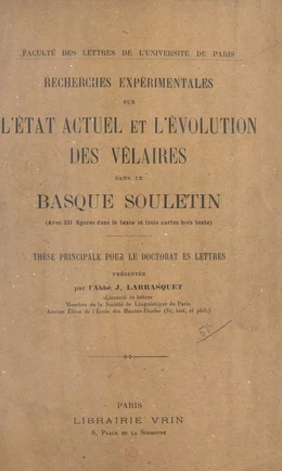 Recherches expérimentales sur l'état actuel et l'évolution des vélaires dans le Basque Souletin