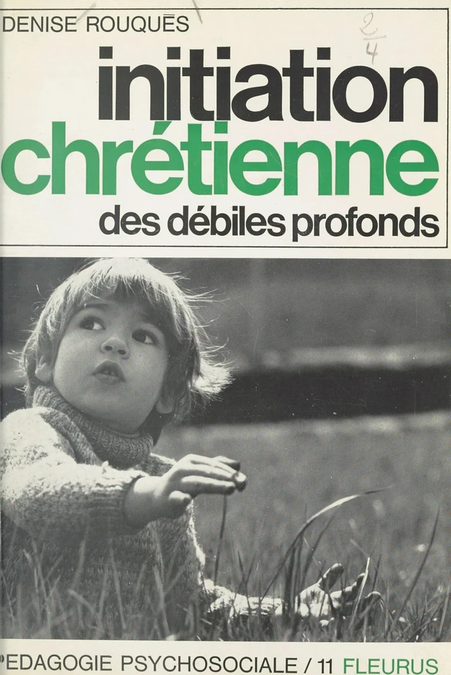 Initiation chrétienne des débiles profonds - Denise-Delphine Rouquès - FeniXX réédition numérique