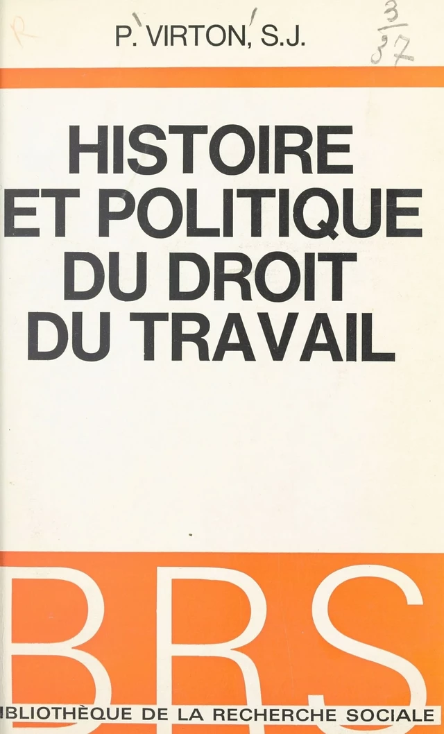 Histoire et politique du droit du travail - Paul Virton - FeniXX réédition numérique