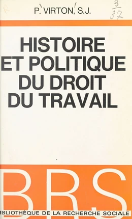 Histoire et politique du droit du travail