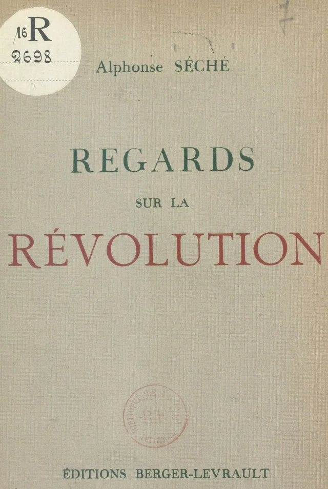 Regards sur la Révolution - Alphonse Séché - FeniXX réédition numérique