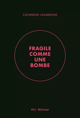 Fragile comme une bombe