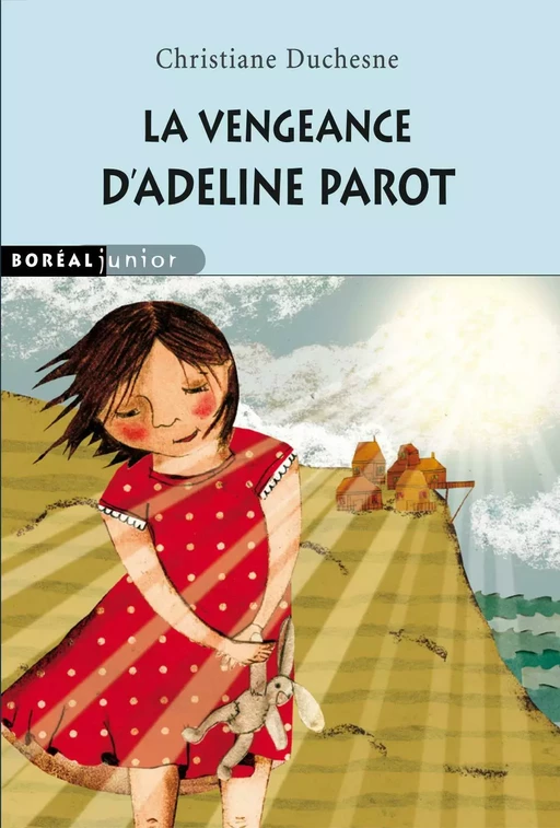 La Vengeance d'Adeline Parot - Christiane Duchesne - Editions du Boréal