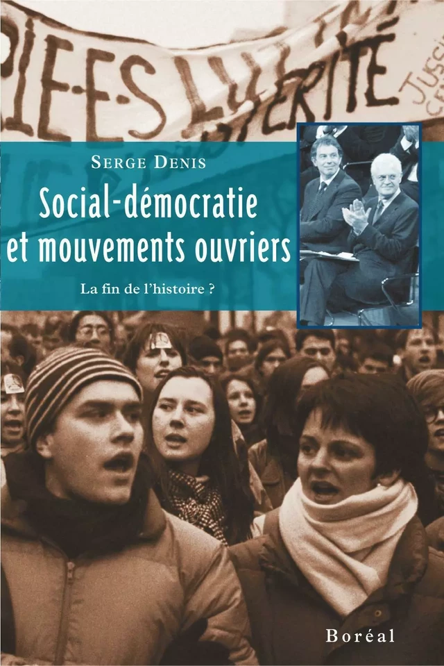 Social-démocratie et mouvements ouvriers - Serge Denis - Editions du Boréal