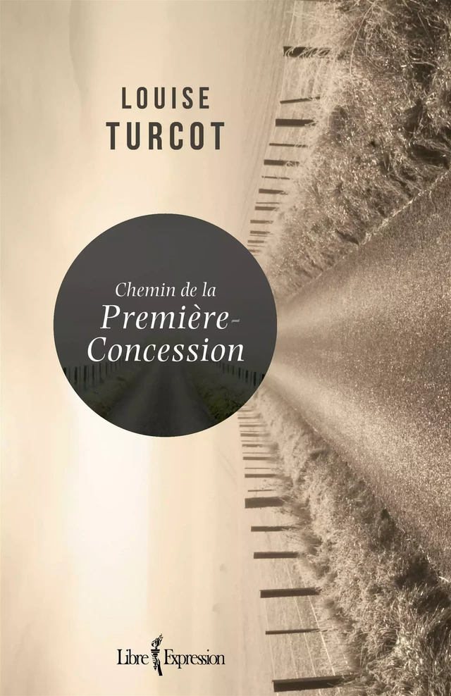 Chemin de la Première-Concession - Louise Turcot - Libre Expression