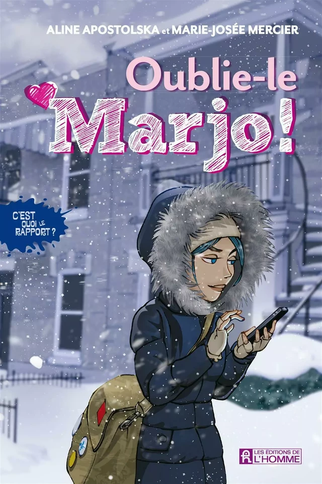 Oublie-le Marjo! - Aline Apostolska, Marie-Josée Mercier - Les Éditions de l'Homme