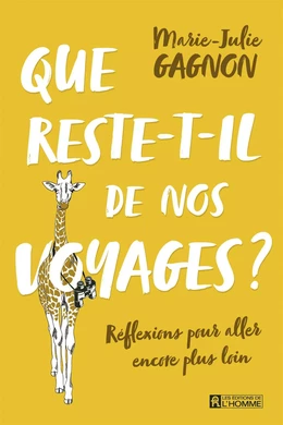 Que reste-t-il de nos voyages?