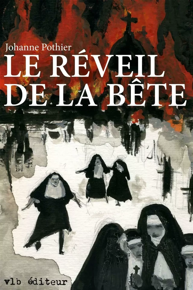 Le réveil de la bête - Johanne Pothier - VLB éditeur