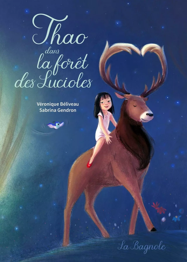 Thao dans la forêt des Lucioles - Véronique Béliveau - De la Bagnole