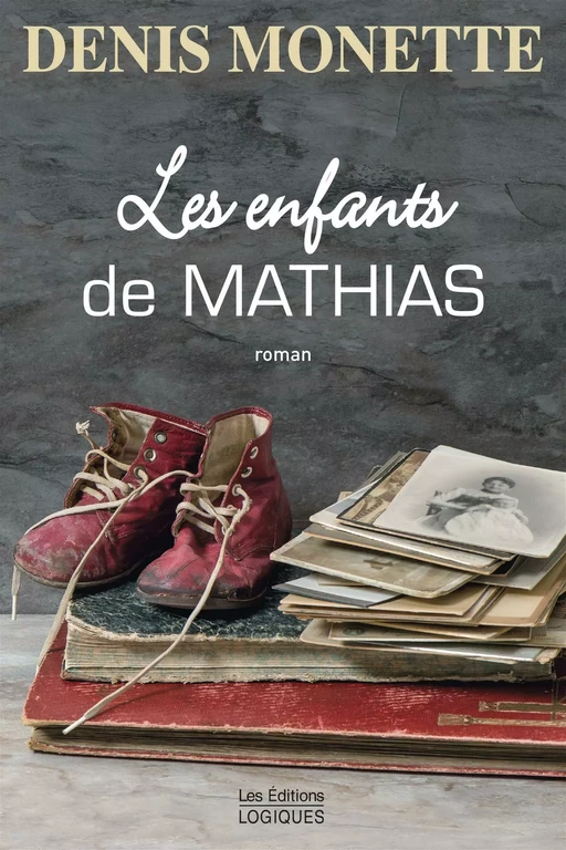 Les Enfants de Mathias - Denis Monette - Logiques