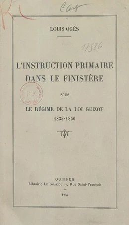 L'instruction primaire dans le Finistère sous le régime de la loi Guirot, 1833-1850