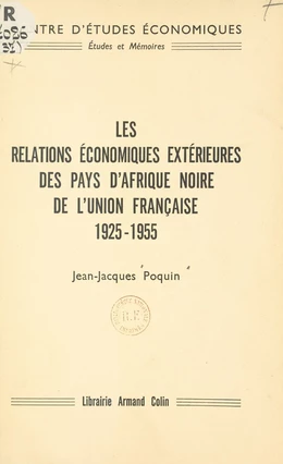 Les relations économiques extérieures des pays d'Afrique noire de l'Union française