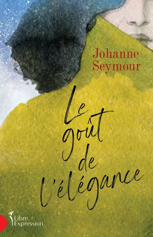 Le goût de l'élégance - Johanne Seymour - Libre Expression