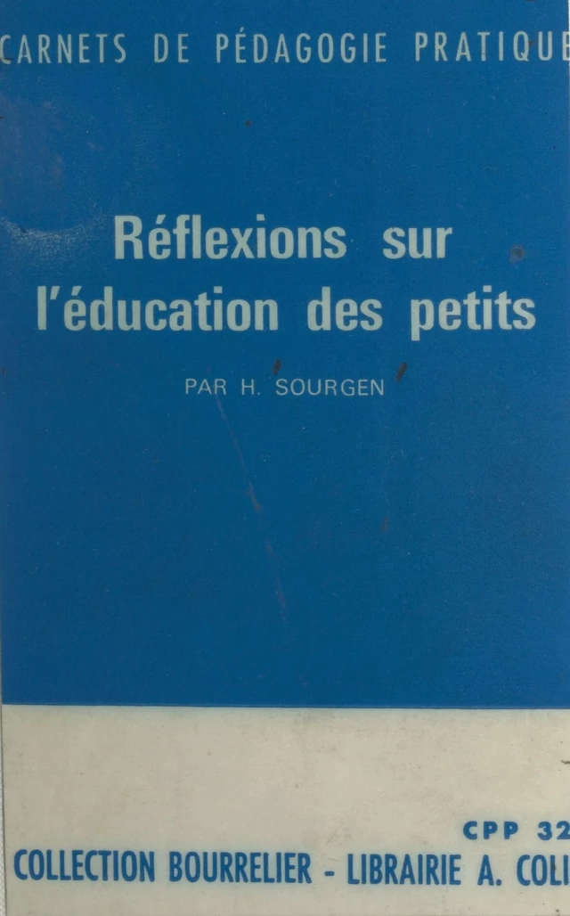 Réflexions sur l'éducation des petits - Hélène Sourgen - FeniXX réédition numérique