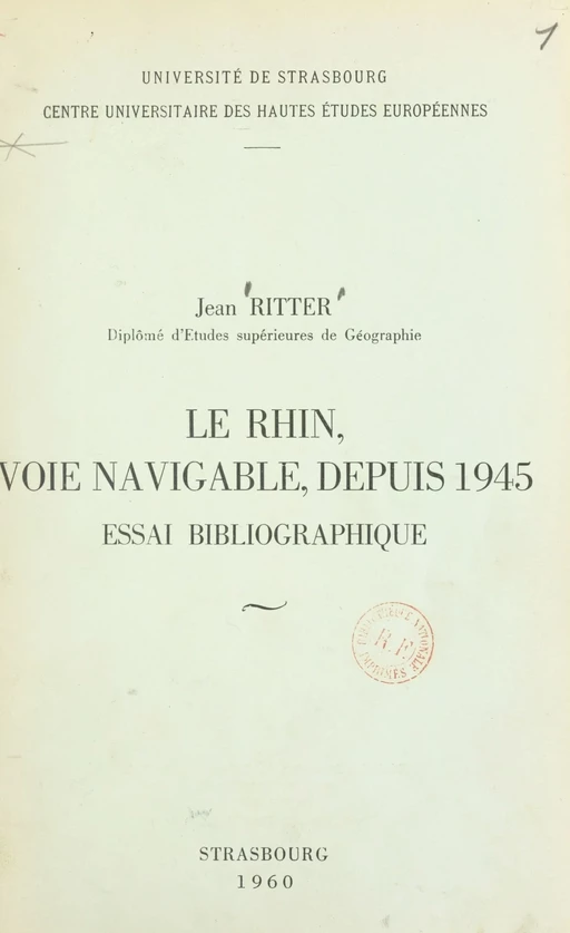 Le Rhin, voie navigable, depuis 1945 - Jean Ritter - FeniXX réédition numérique