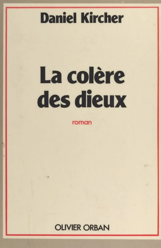 La colère des dieux - Daniel Kircher - FeniXX réédition numérique