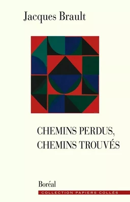 Chemins perdus, chemins trouvés