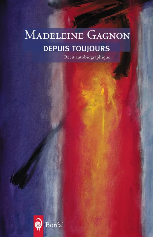 Depuis toujours - Madeleine Gagnon - Editions du Boréal