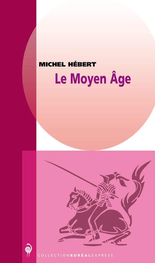 Le Moyen Âge - Michel Hébert - Editions du Boréal