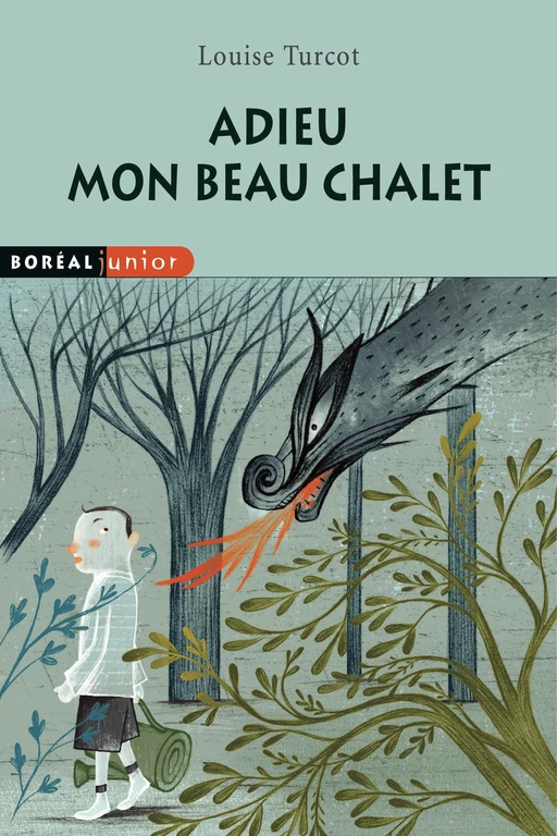 Adieu mon beau chalet - Louise Turcot - Editions du Boréal