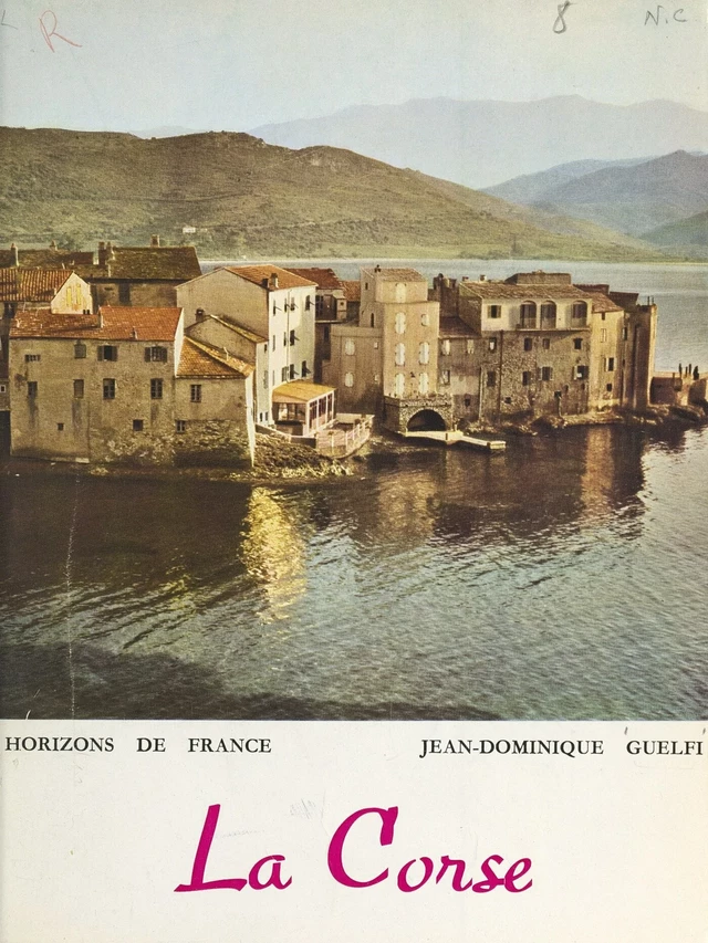 La Corse - Jean-Dominique Guelfi - FeniXX réédition numérique