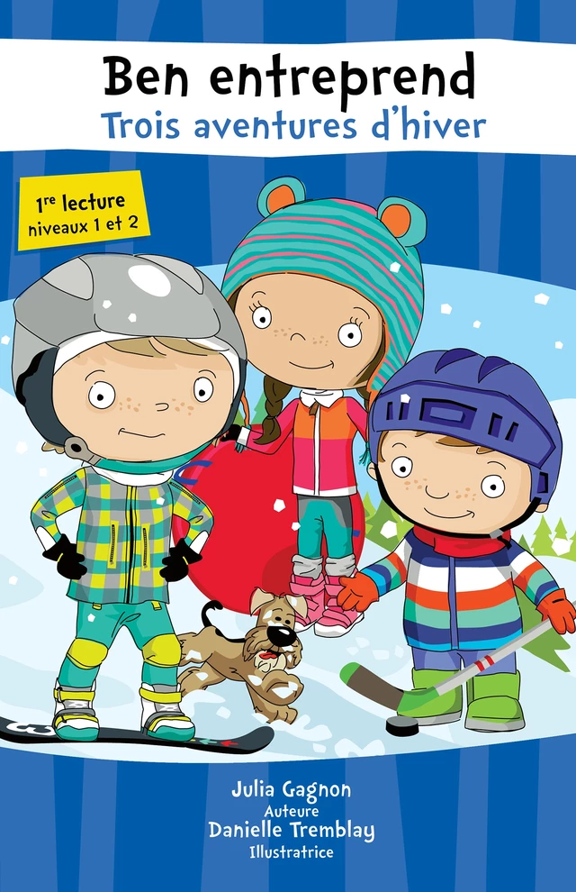 Ben entreprend – Trois aventures d'hiver - Julia Gagnon - Éditions MD