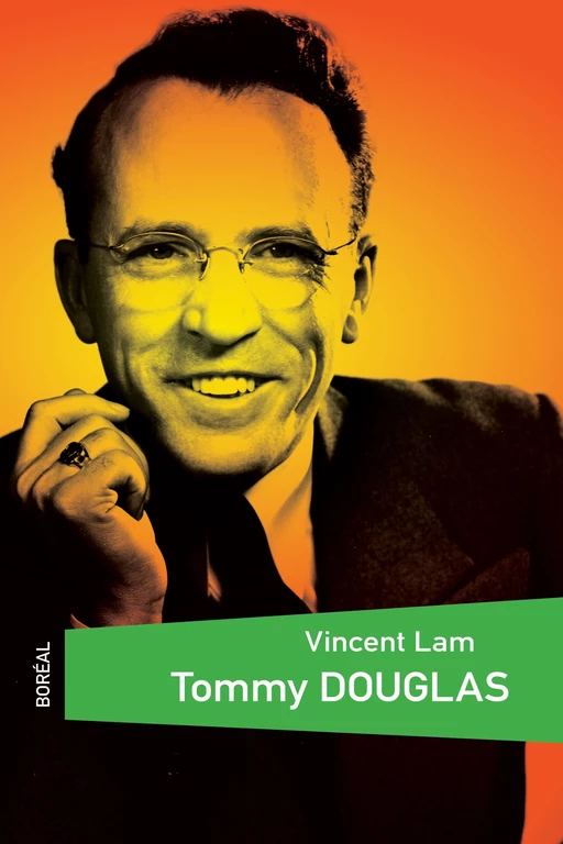 Tommy Douglas - Vincent Lam - Editions du Boréal