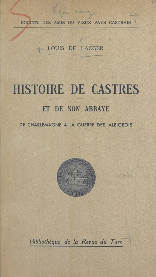 Histoire de Castres et de son abbaye - Louis de Lacger - FeniXX réédition numérique