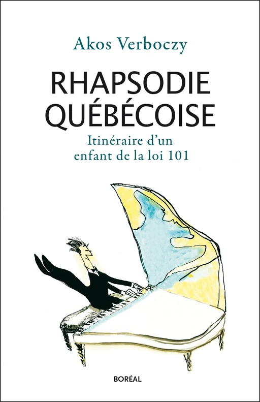 Rhapsodie québécoise - Akos Verboczy - Editions du Boréal