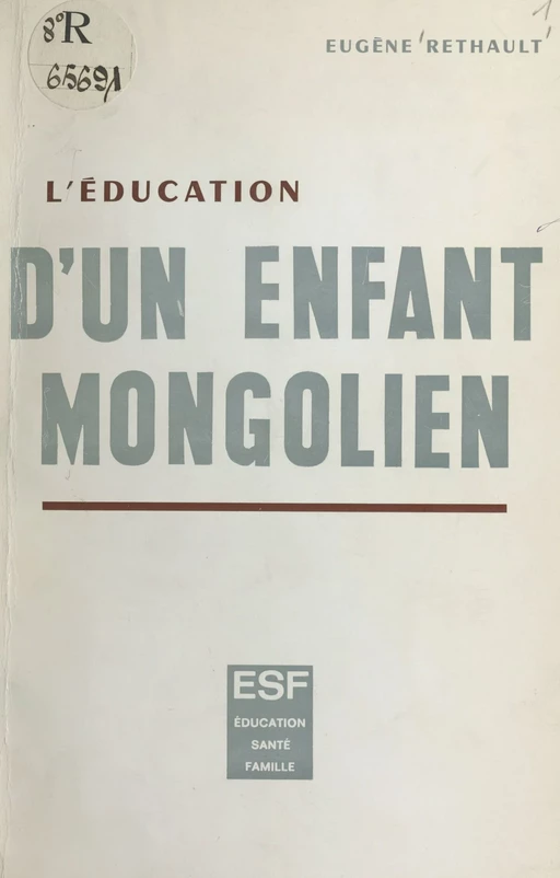 L'éducation d'un enfant Mongolien - Eugène Rethault - FeniXX réédition numérique