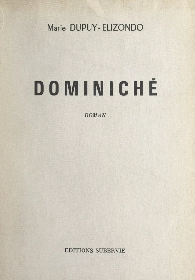 Dominiché - Marie Dupuy-Elizondo - FeniXX réédition numérique