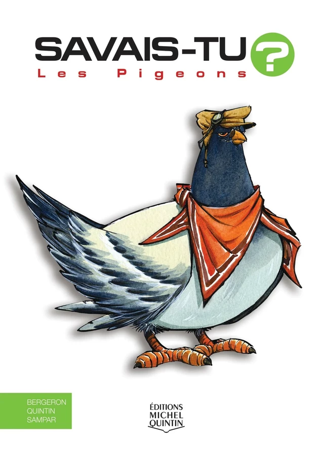 Savais-tu? - En couleurs 26 - Les Pigeons -  Sampar, Michel Quintin, Alain M. Bergeron - Éditions Michel Quintin