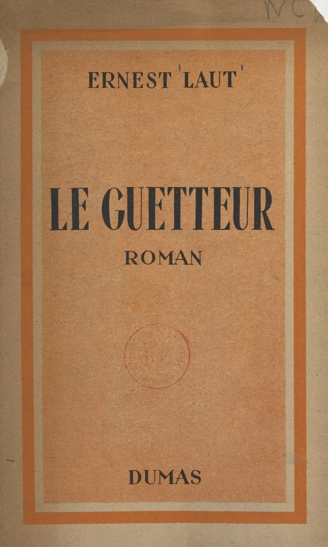 Le guetteur - Ernest Laut - FeniXX réédition numérique