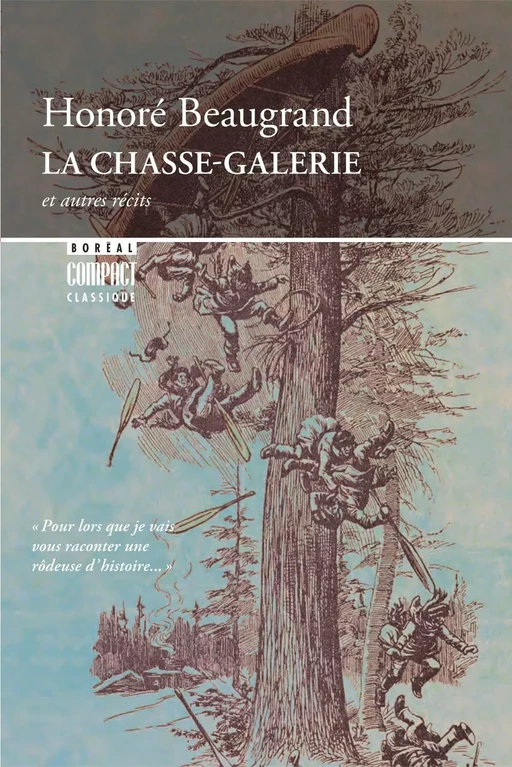 La Chasse-galerie - Honoré Beaugrand - Editions du Boréal