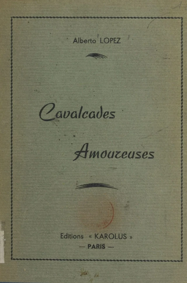 Cavalcades amoureuses - Alberto Lopez - FeniXX réédition numérique