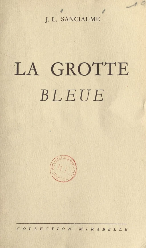 La grotte bleue - Joseph-Louis Sanciaume - FeniXX réédition numérique