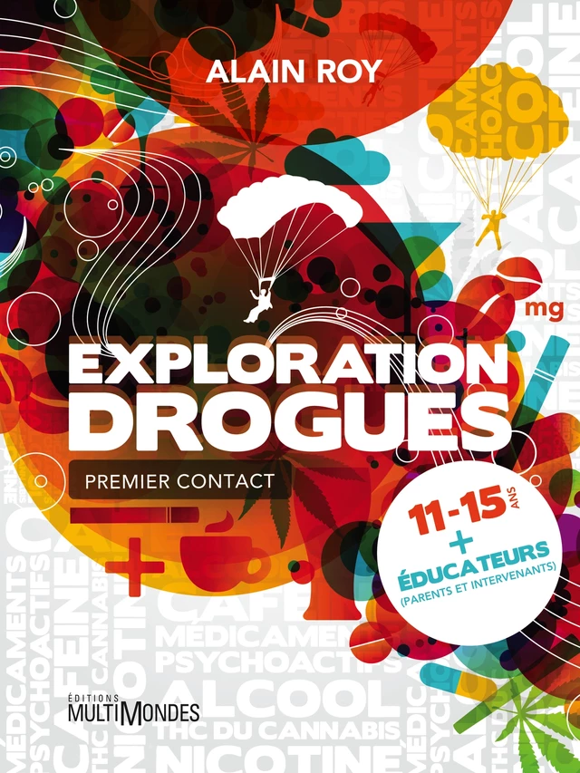 Exploration Drogues - Alain Roy - Éditions MultiMondes