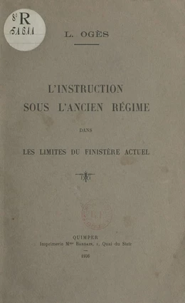 L'instruction sous l'Ancien régime dans les limites du Finistère actuel