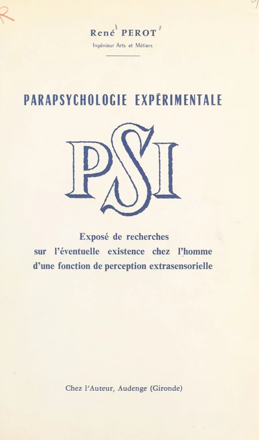 PSI, fonction naturelle inconnue de l'homme - René Perot - FeniXX réédition numérique