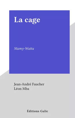 La cage