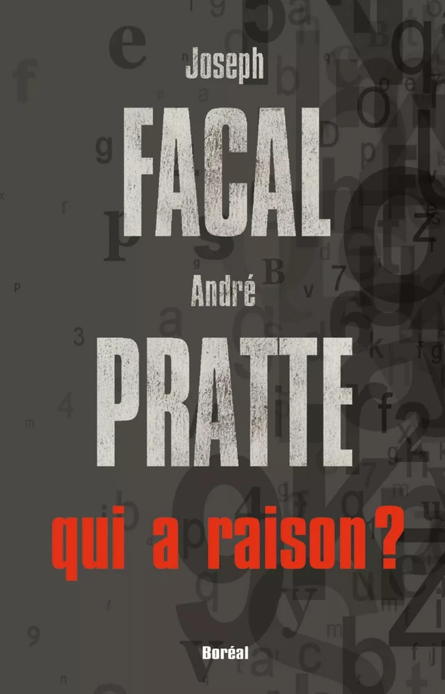 Qui a raison ? - Joseph Facal, André Pratte - Editions du Boréal