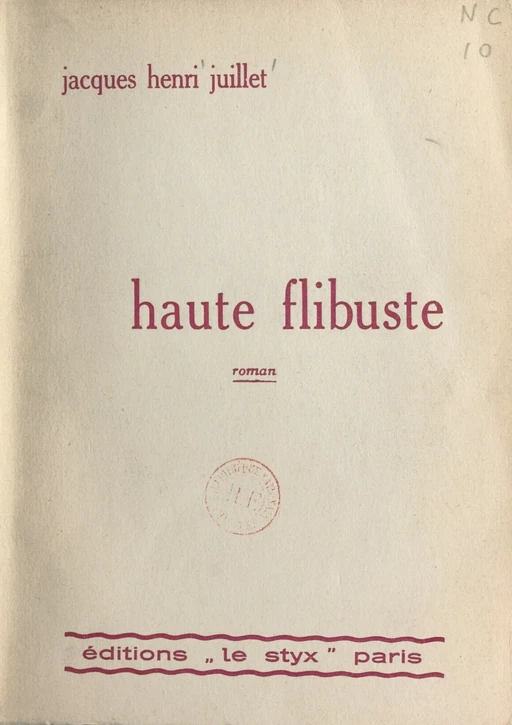 Haute flibuste - Jacques-Henri Juillet - FeniXX réédition numérique