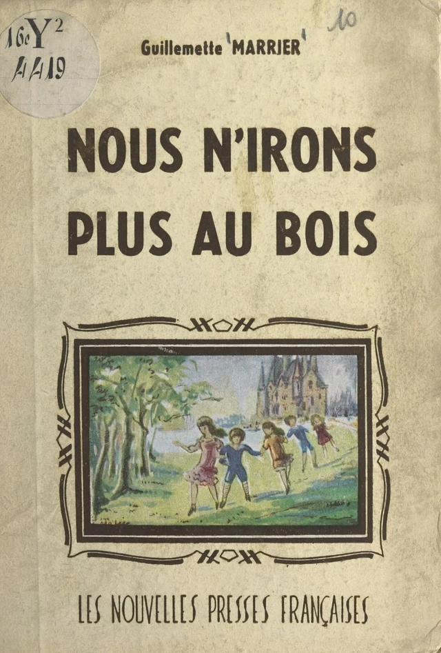 Nous n'irons plus au bois - Guillemette Marrier - FeniXX réédition numérique