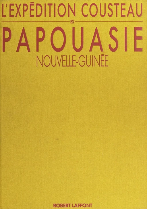 L'expédition Cousteau en Papouasie-Nouvelle-Guinée - Jean-Michel Cousteau, Mose Richards - FeniXX réédition numérique