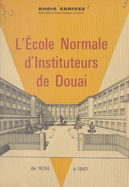 L'école normale d'instituteurs de Douai