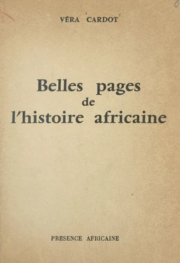 Belles pages de l'histoire Africaine