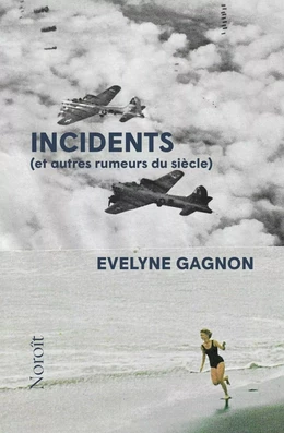 Incidents (et autres rumeurs du siècle)