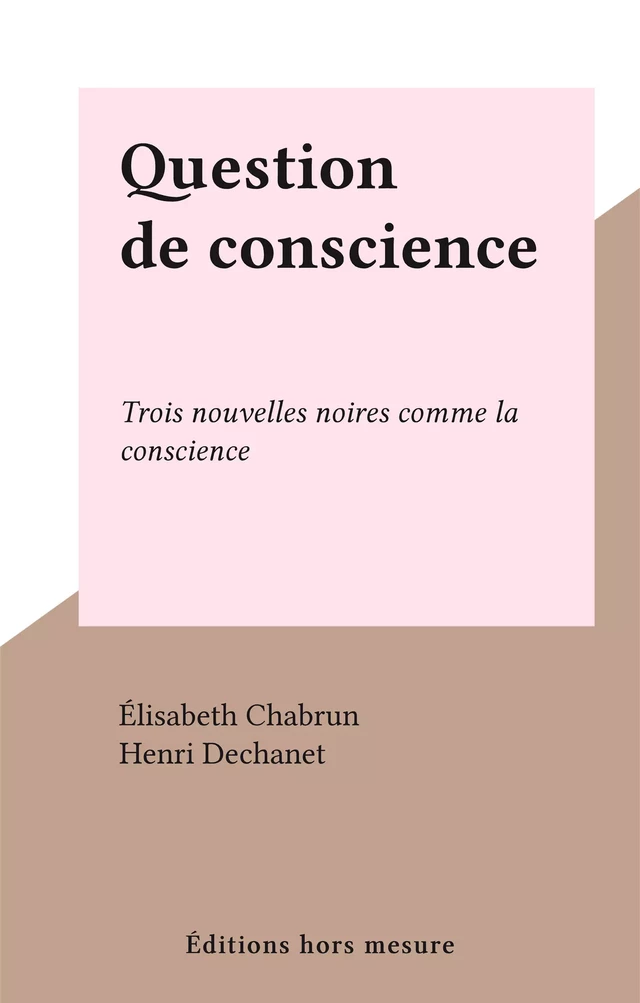 Question de conscience - Élisabeth Chabrun - FeniXX réédition numérique