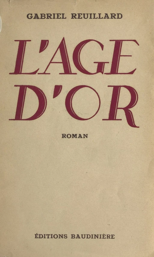 L'âge d'or - Gabriel Reuillard - FeniXX réédition numérique