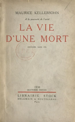 À la poursuite de l'unité. La vie d'une mort